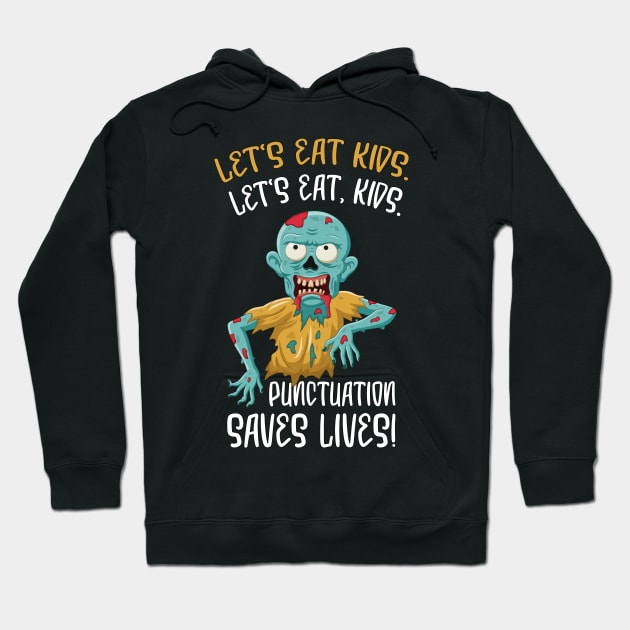 Funny Grammar Lets Eat Kids Humor Punctuation Saves Lives Hoodie by star trek fanart and more